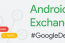 (Parceria IEEE/WIE BRASIL) Google Developers Exchange – Android Pilot Brazil